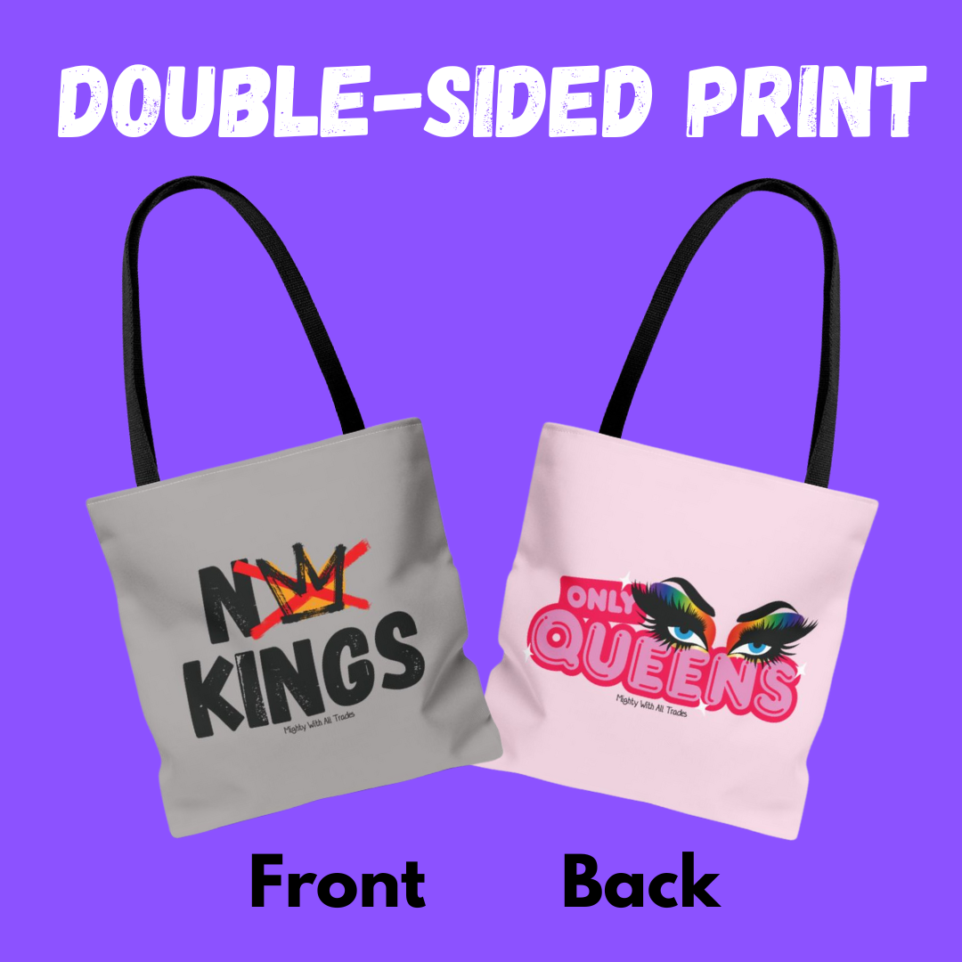 No Kings - Only Queens (Double Sided) Tote Bag