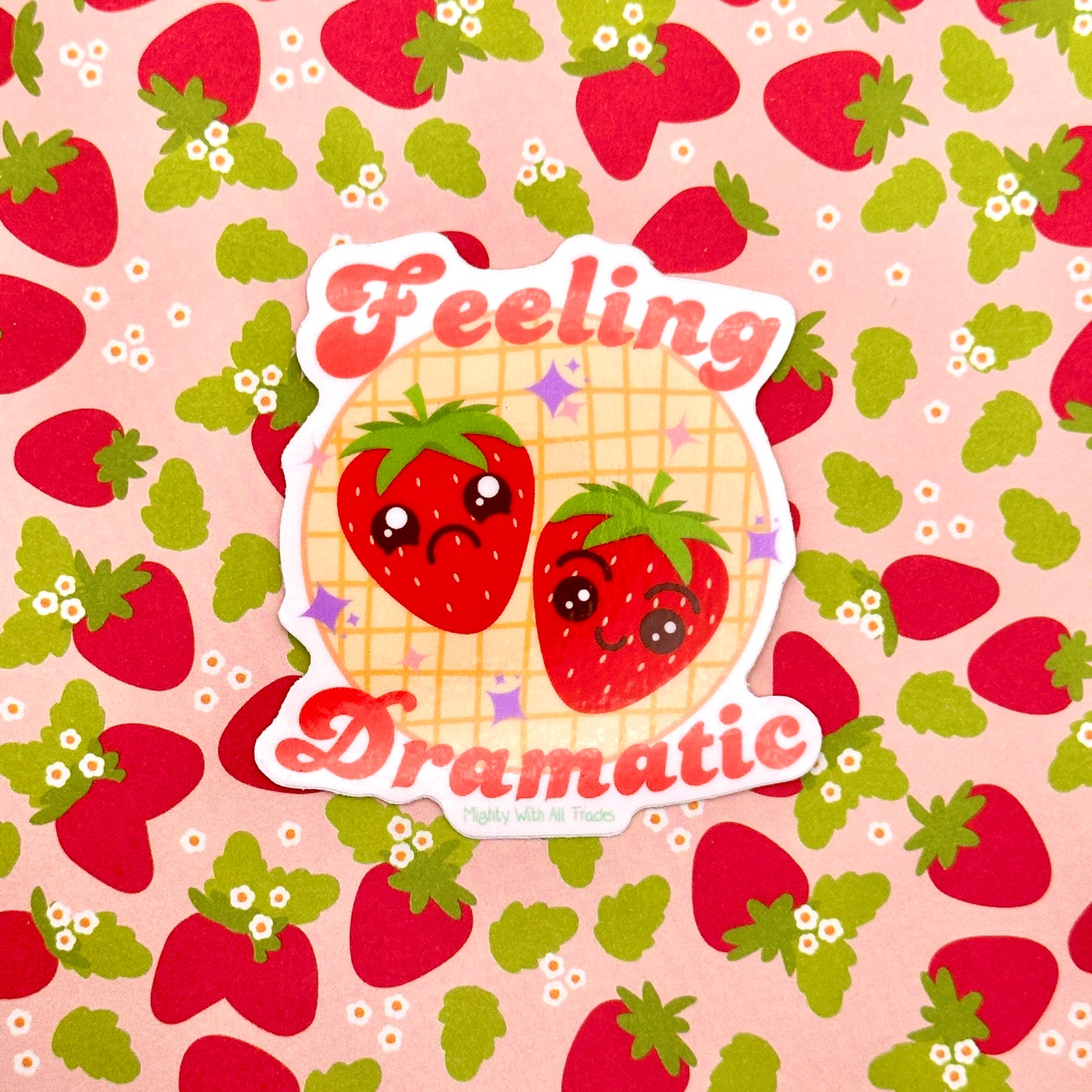 Feeling Dramatic Strawberry Sticker