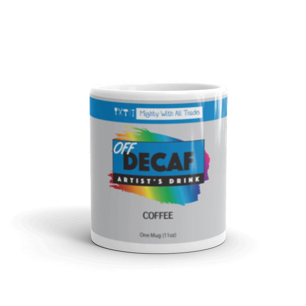 Off Decaf Coffee Theatre Mug-mightywithalltrades