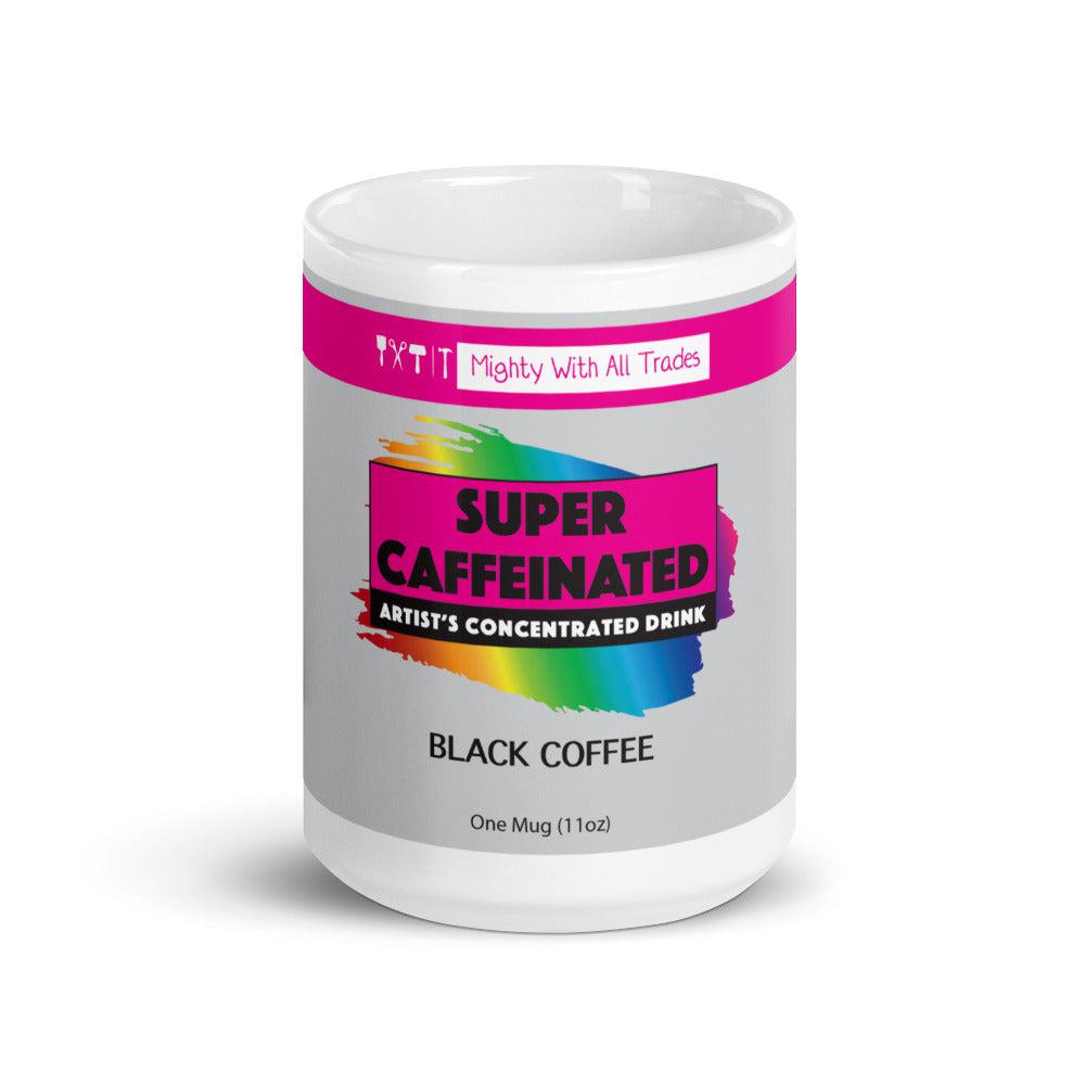 Super Caffeinated Coffee Theatre Mug-mightywithalltrades