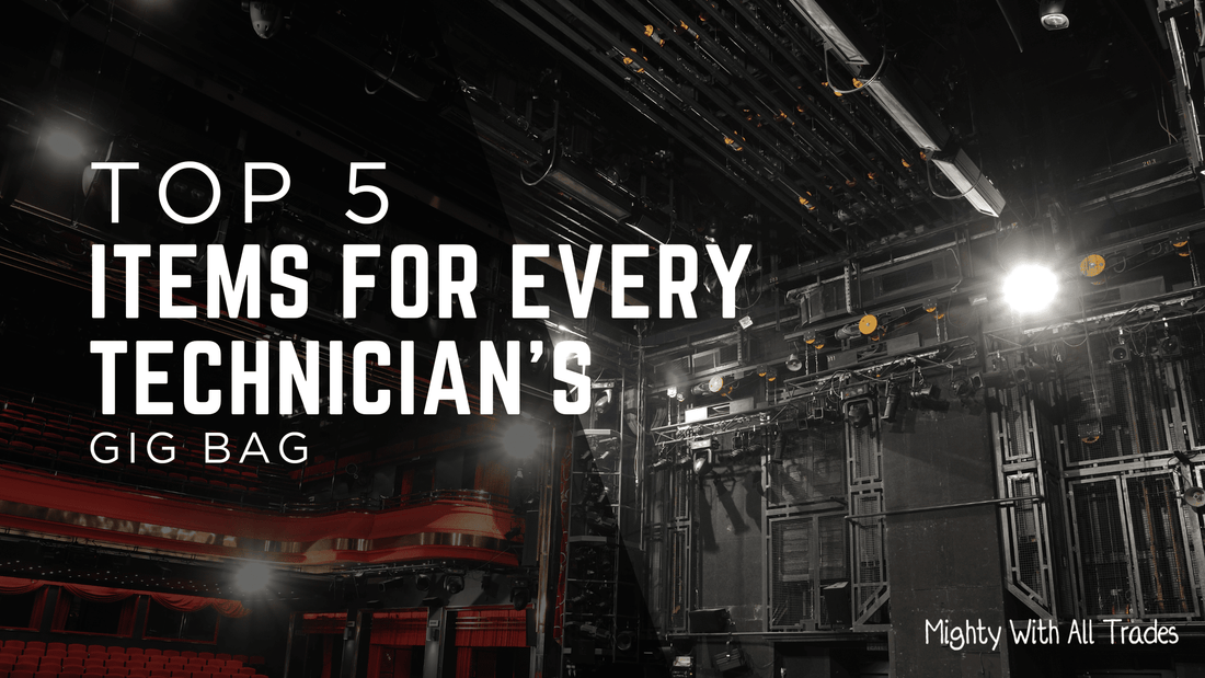 Top 5 Items For Every Technician's Gig Bag - Mighty With All Trades
