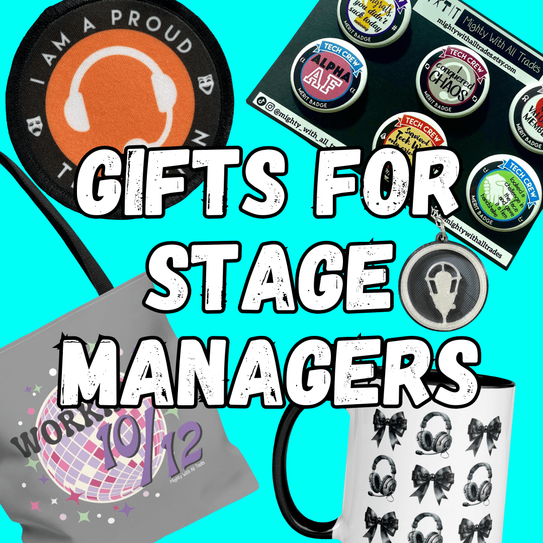 Gifts for Stage Managers - Mighty With All Trades