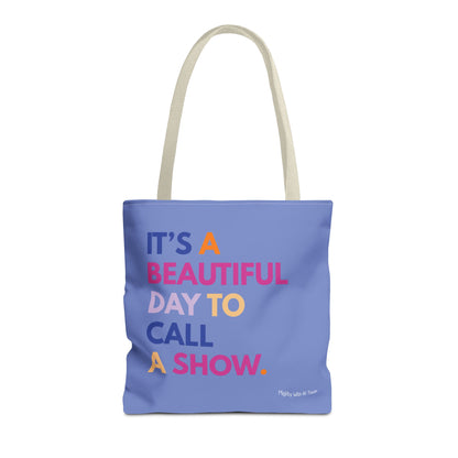 Beautiful Day to Call Tote Bag