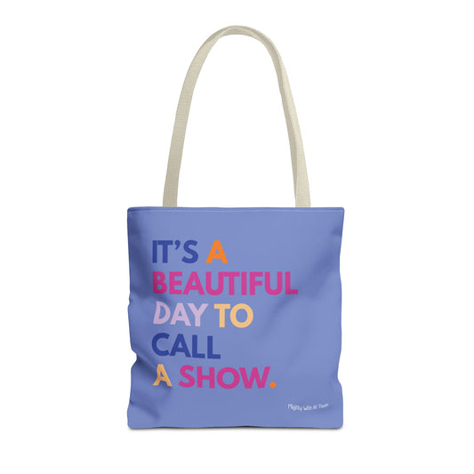 Beautiful Day to Call Tote Bag