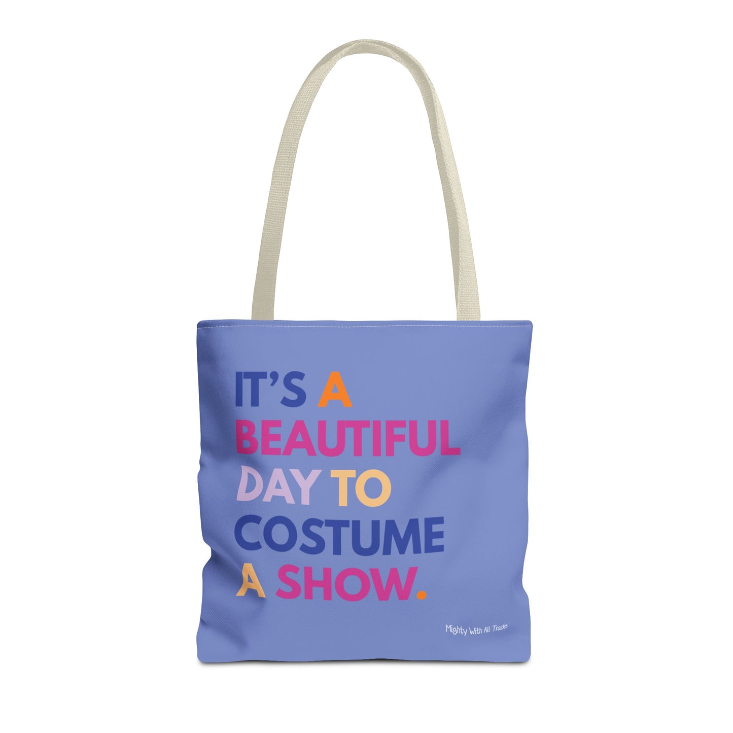 Beautiful Day to Costume Tote Bag