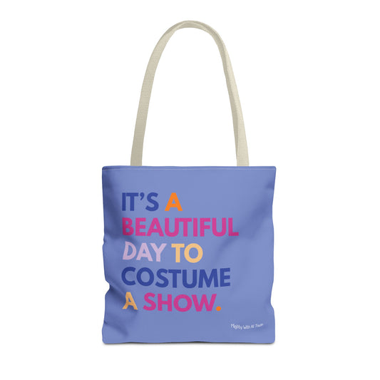 Beautiful Day to Costume Tote Bag