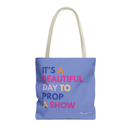 Beautiful Day to Prop Tote Bag