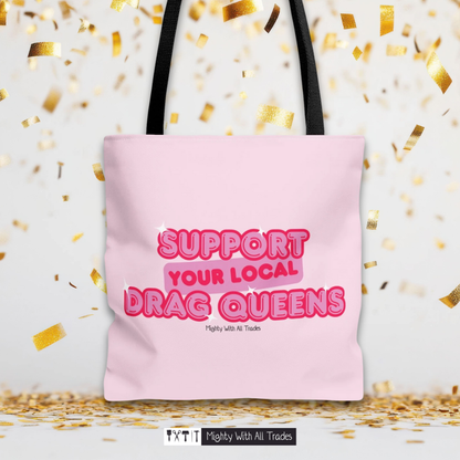 Support Drag Queens Tote Bag
