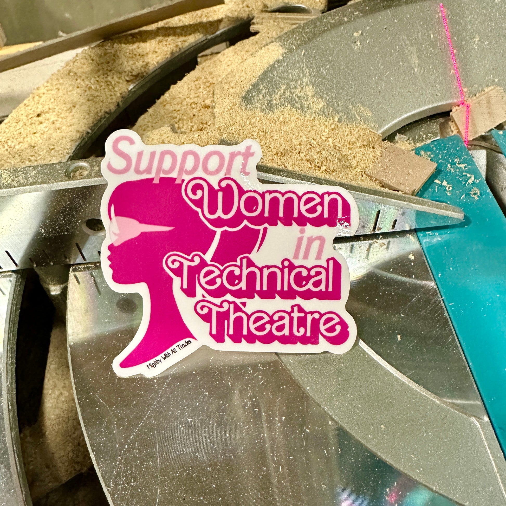 Support Women in Technical Theatre Sticker-mightywithalltrades