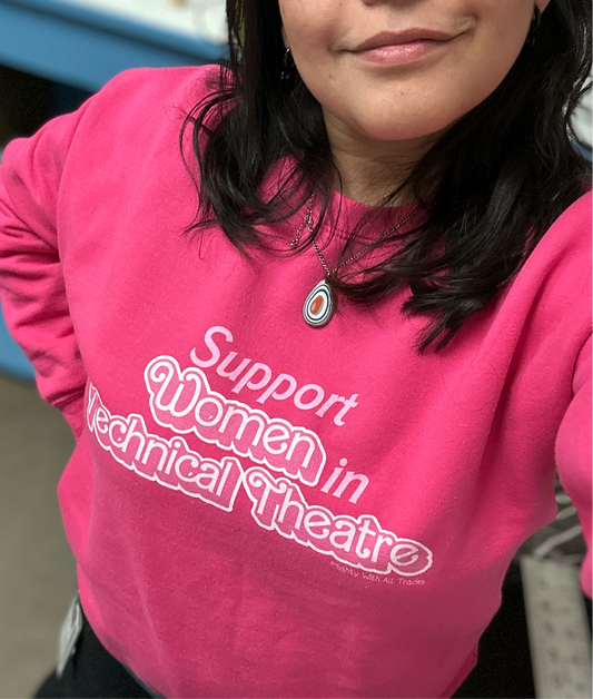 Support Women in Technical Theatre Sweatshirt