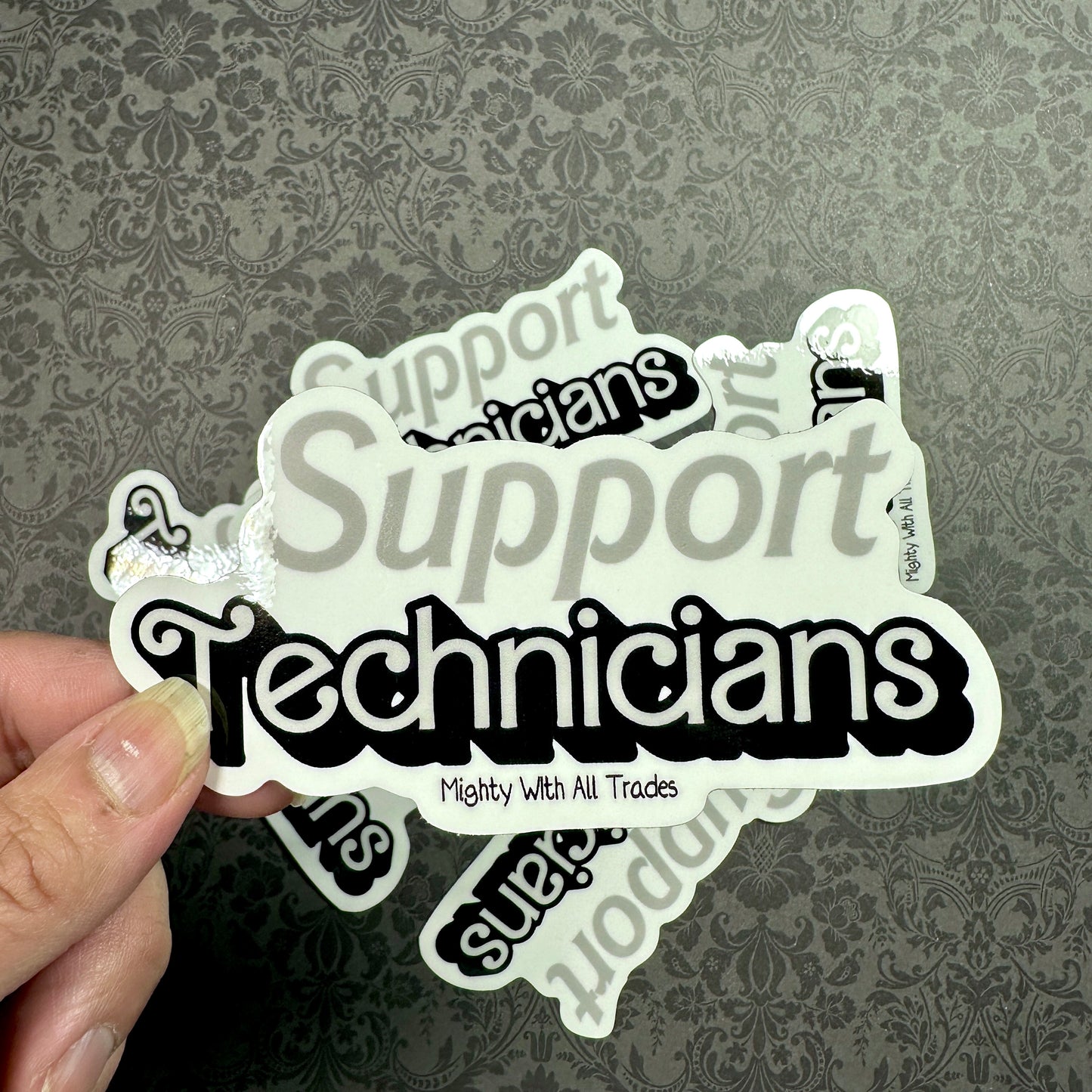 Support Technicians Sticker-mightywithalltrades