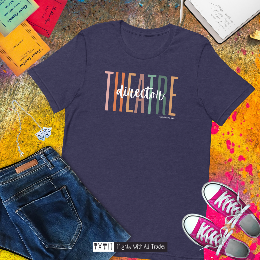 Theatre Director Overscript T-shirt-mightywithalltrades