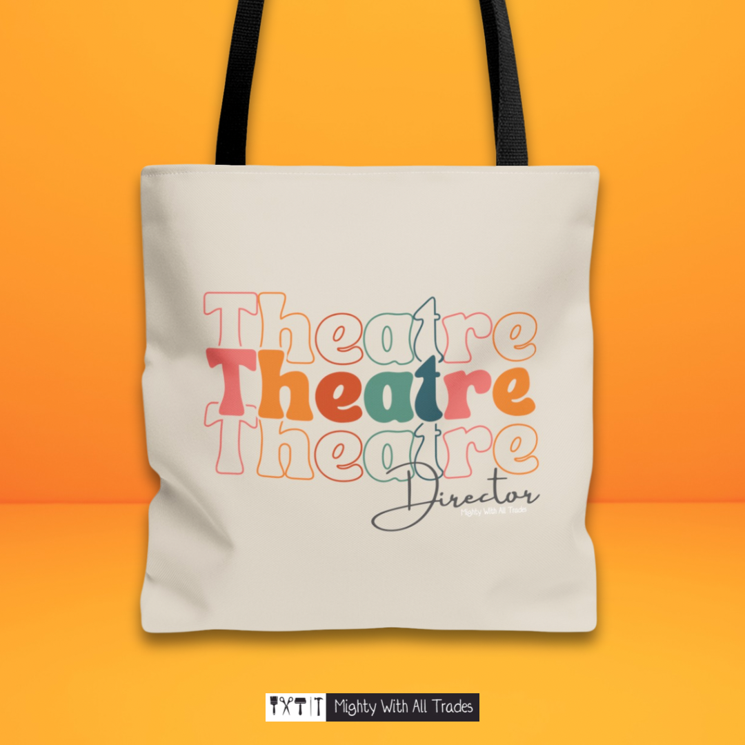 Theatre Director Tri-font Tote Bag