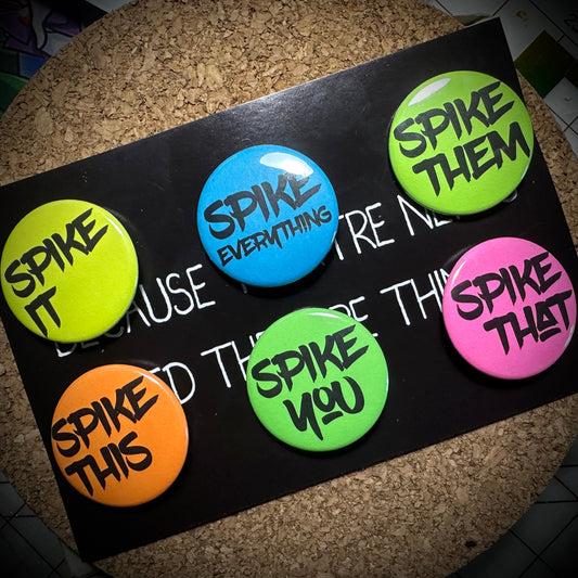 BUTTON PACKS Spike Me, Set of 6, 1-1/2" Buttons-mightywithalltrades