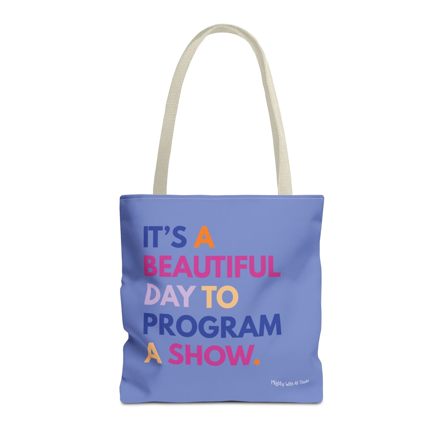 Beautiful Day to Program Tote Bag Bags 16" × 16''