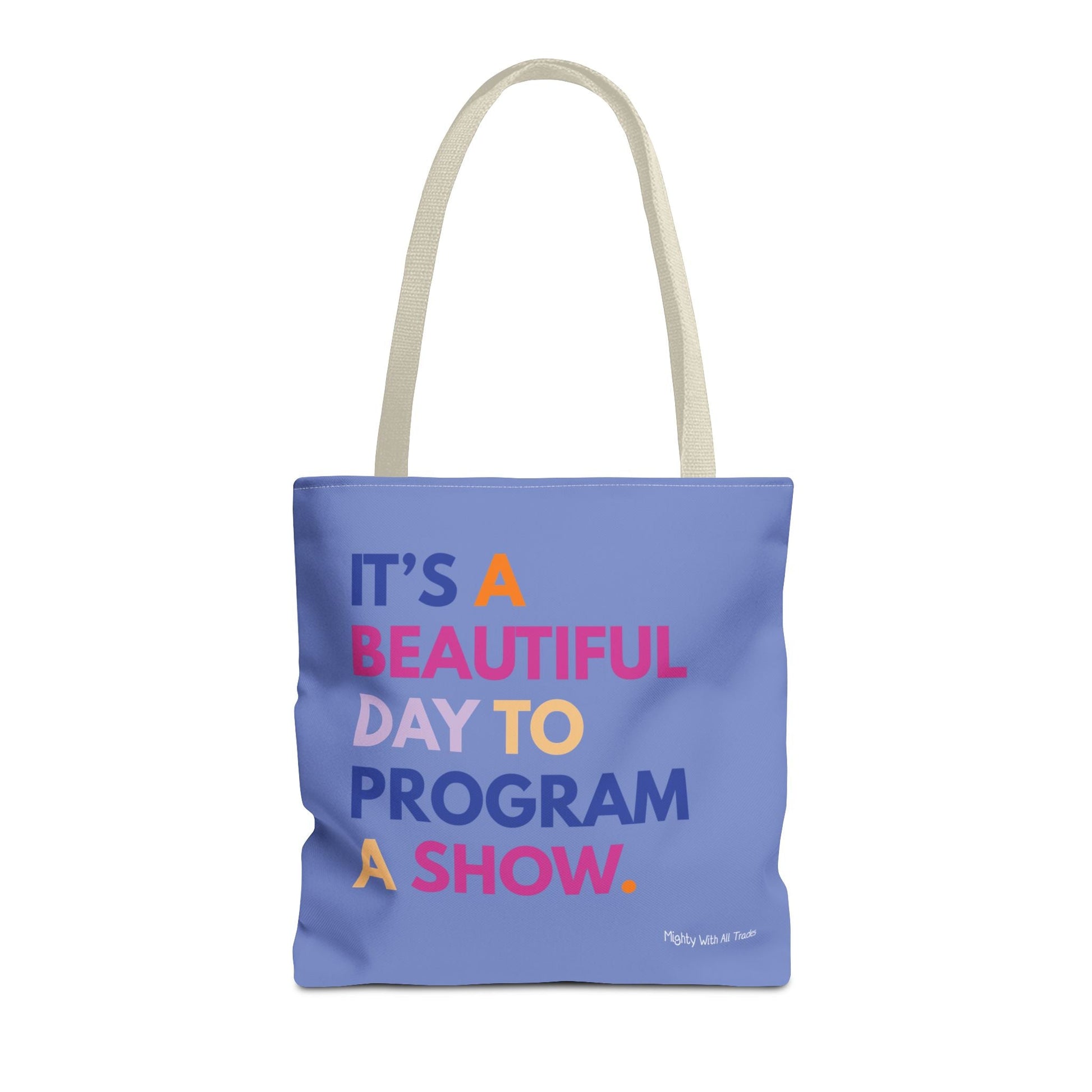 Beautiful Day to Program Tote Bag Bags 16" × 16''