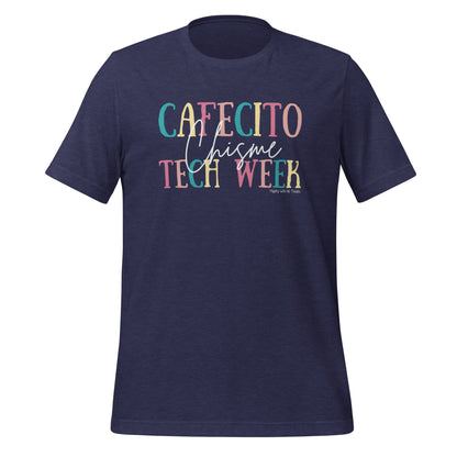 Cafecito, Chisme, Tech Week T-shirt T-Shirts Heather Midnight Navy
