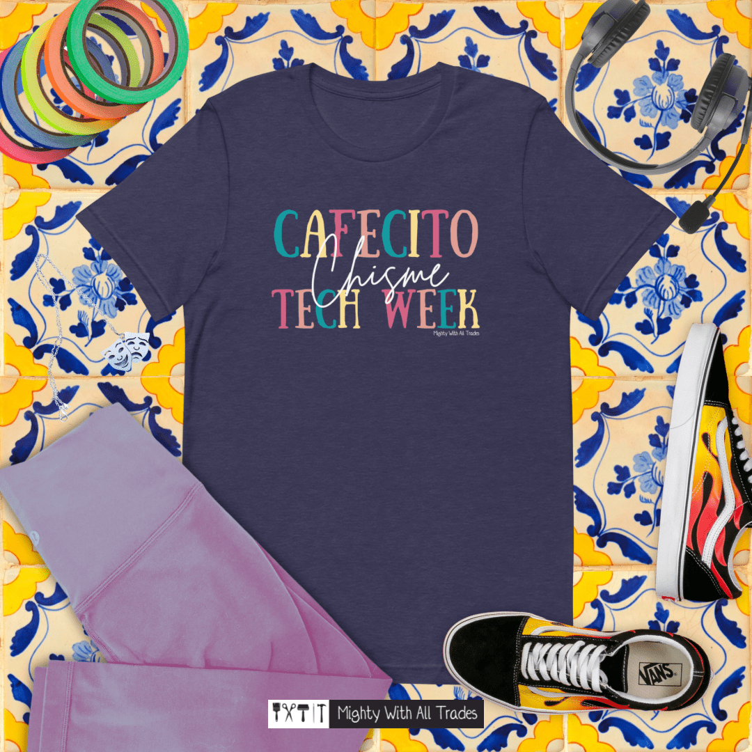 Cafecito, Chisme, Tech Week T-shirt T-Shirts Heather Midnight Navy