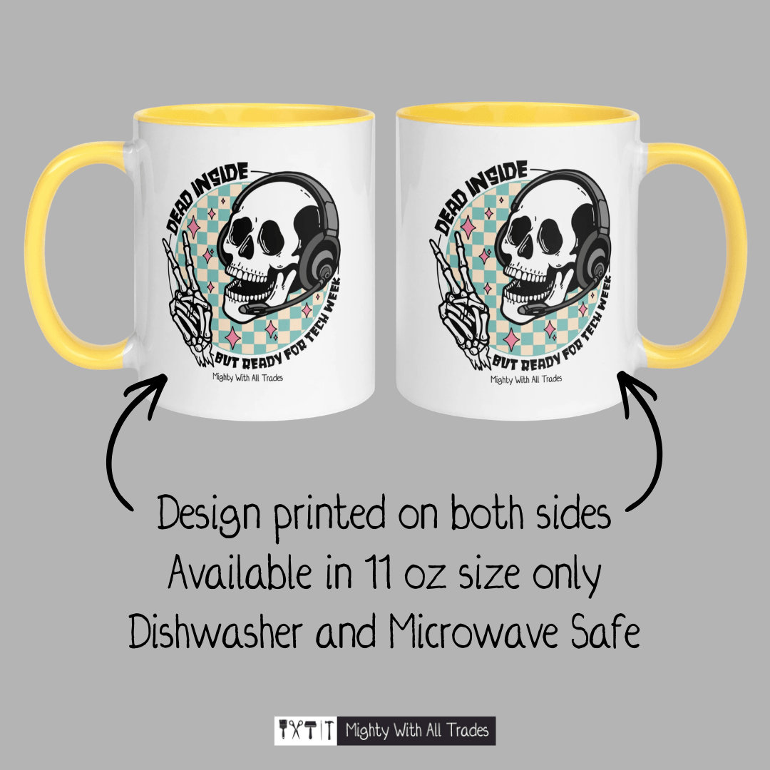 Dead Inside Tech Week Mug Mugs