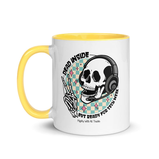 Dead Inside Tech Week Mug Mugs