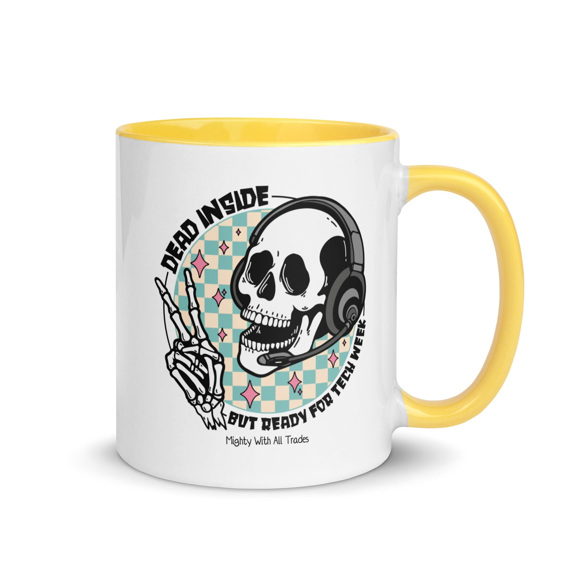 Dead Inside Tech Week Mug Mugs