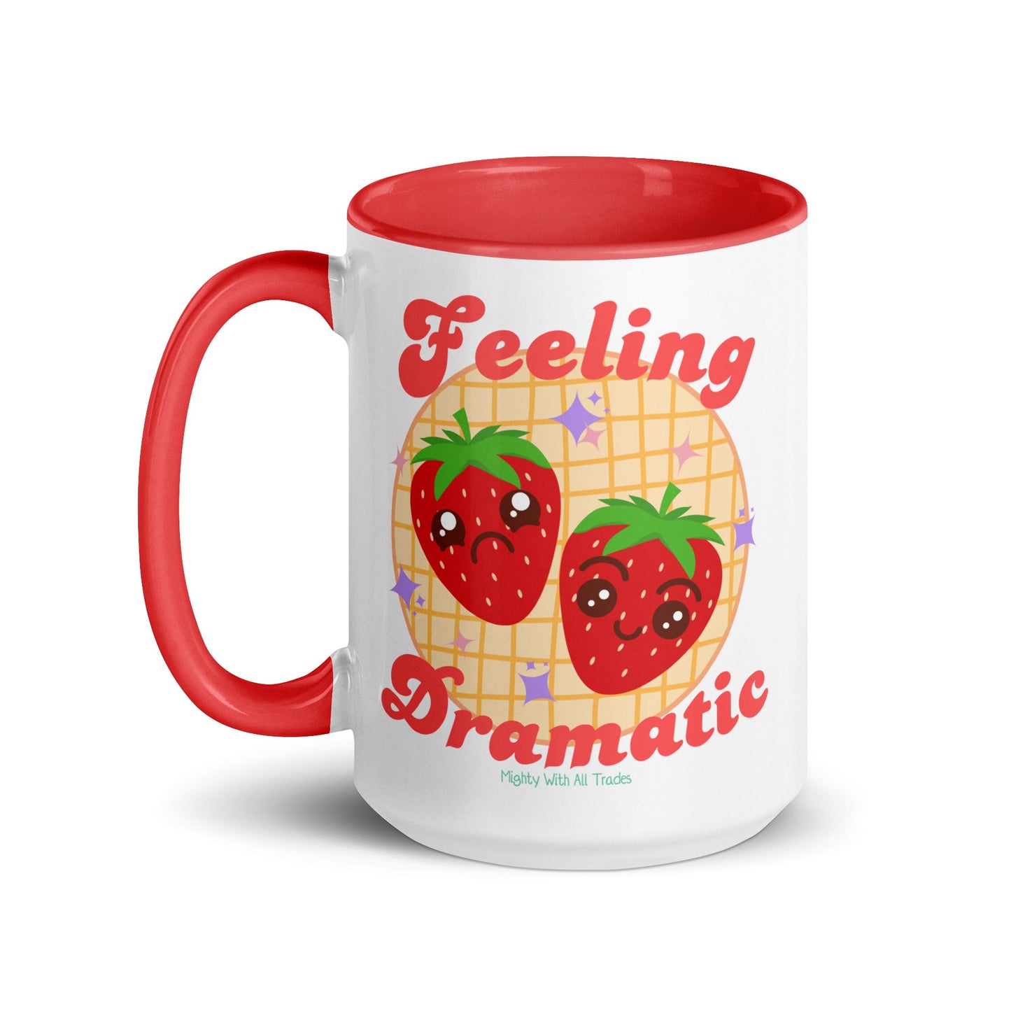 Feeling Dramatic Strawberry Mug Mugs 11 oz