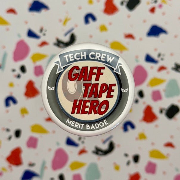 Gaff Tape Hero Tech Crew Merit Badge Pin Back Buttons