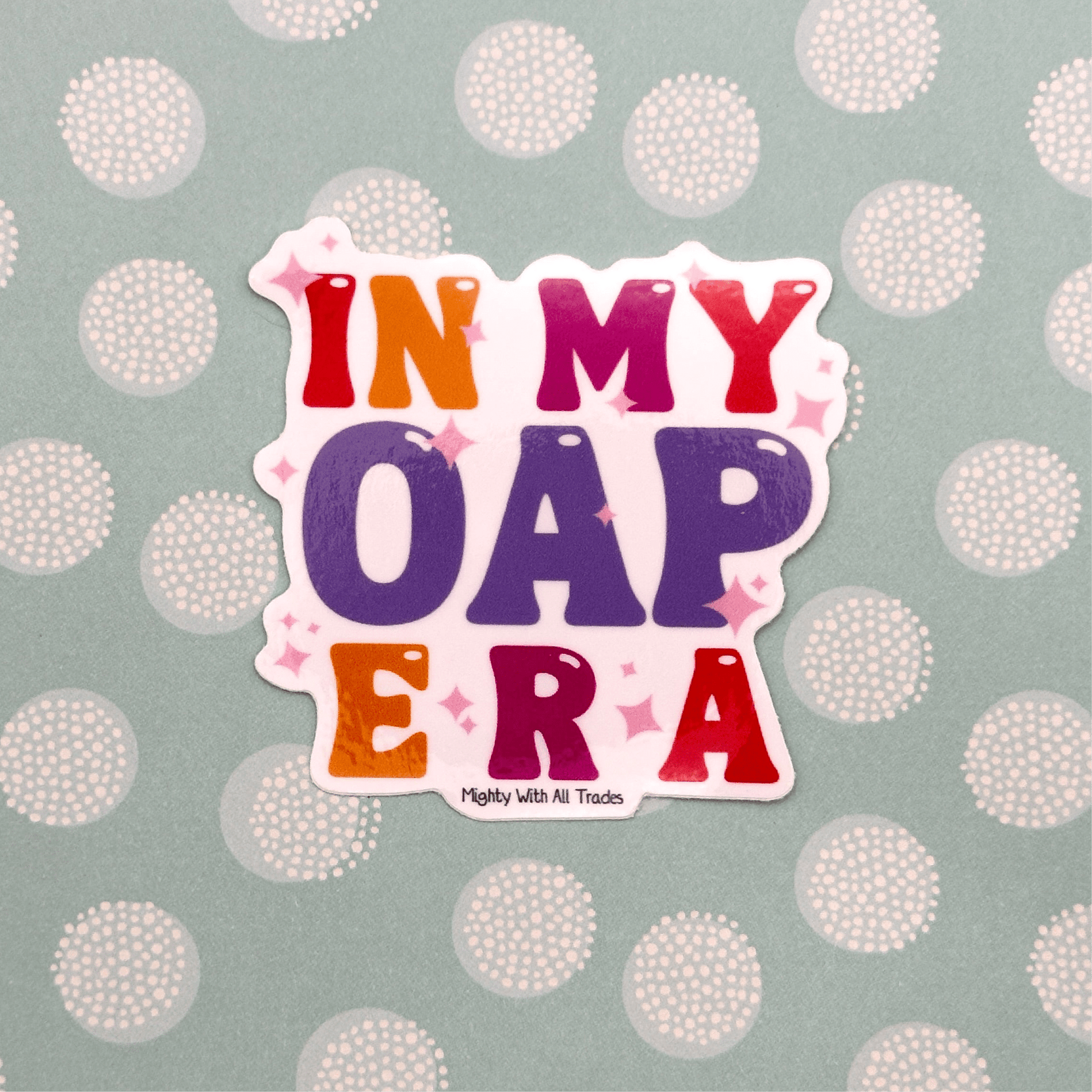 In My OAP Era Sticker Theatre
