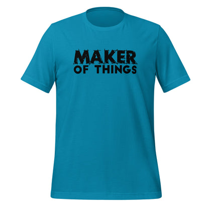 Maker of Things T-shirt - Black Font T-Shirts Aqua