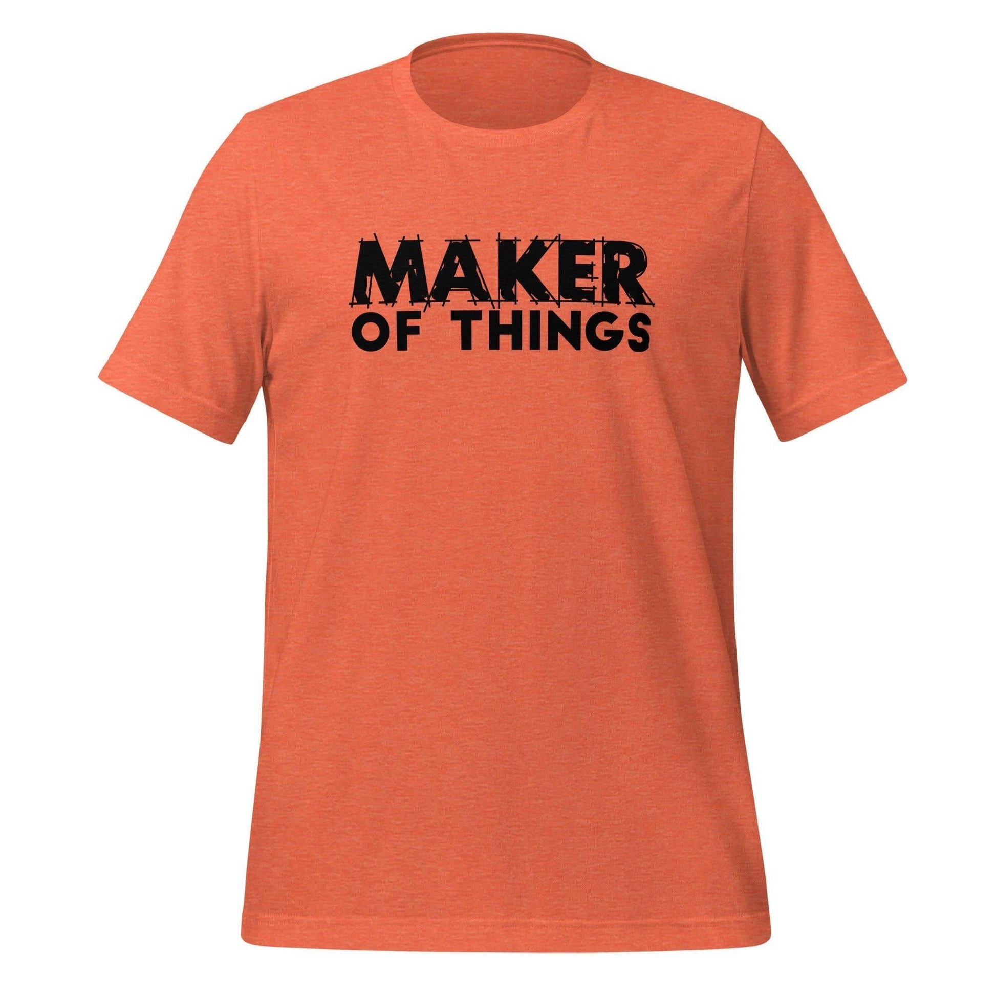 Maker of Things T-shirt - Black Font T-Shirts Heather Orange