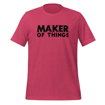 Maker of Things T-shirt - Black Font T-Shirts Heather Raspberry