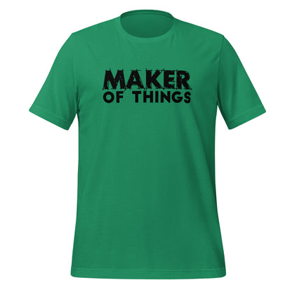 Maker of Things T-shirt - Black Font T-Shirts Kelly