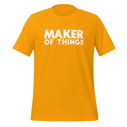 Maker of Things T-shirt - White Font T-Shirts Gold