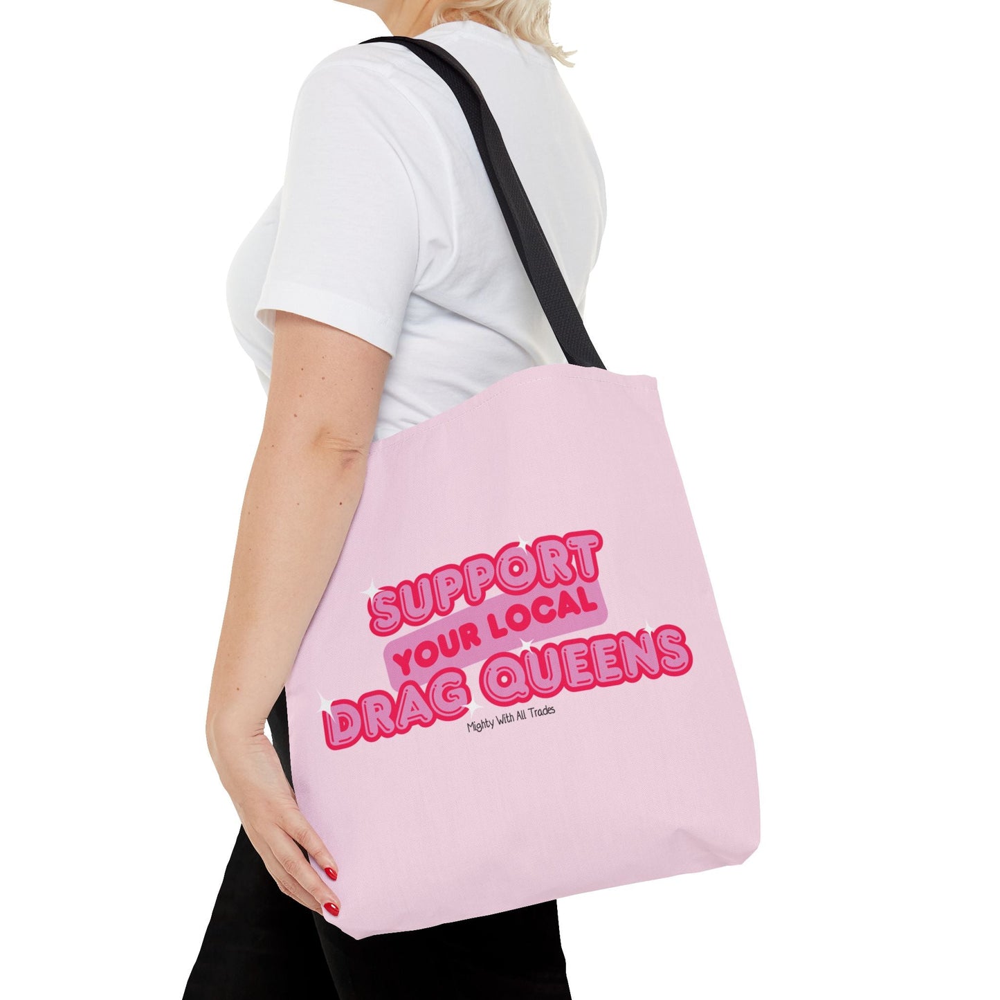 Support Drag Queens Tote Bag Bags 16" × 16''