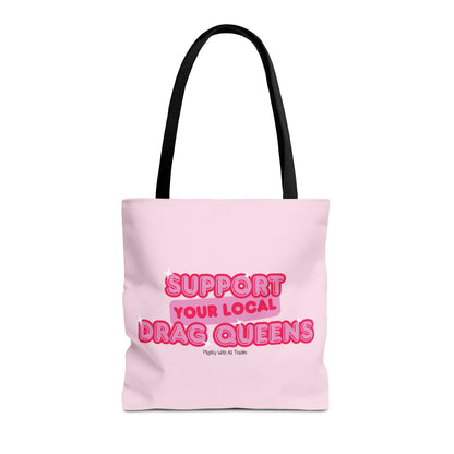 Support Drag Queens Tote Bag Bags 16" × 16''