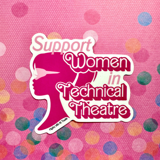 Support Women in Technical Theatre Sticker Stickers