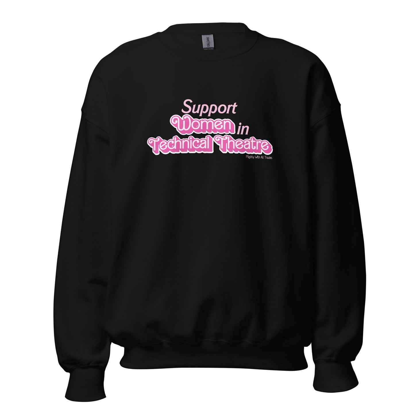 Support Women in Technical Theatre Sweatshirt Sweatshirt Black