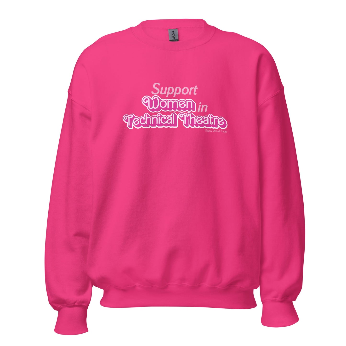 Support Women in Technical Theatre Sweatshirt Sweatshirt Heliconia