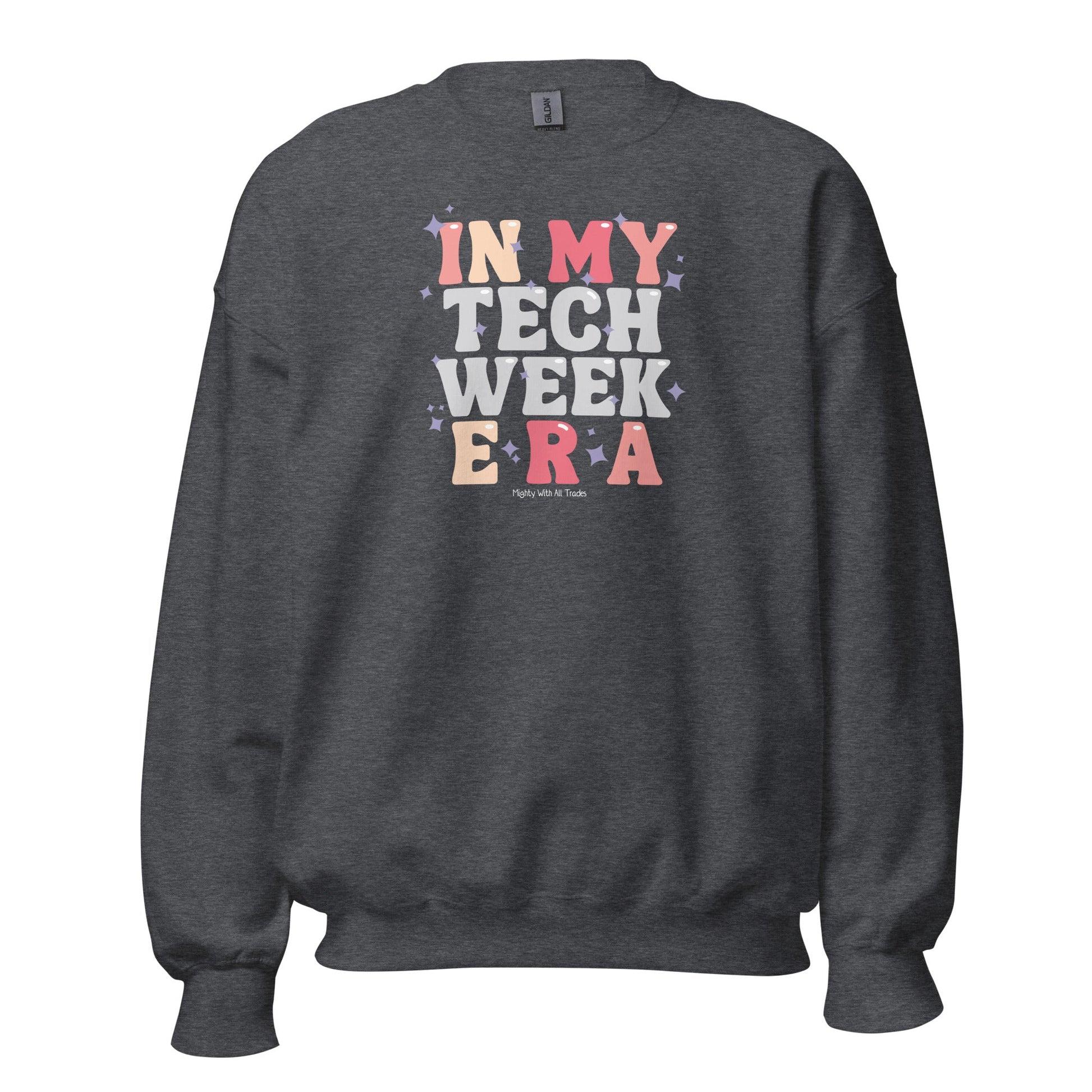 Tech Week Era Sweatshirt Sweatshirt Dark Heather
