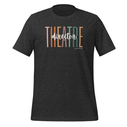 Theatre Director Overscript T-shirt T-Shirts Dark Grey Heather