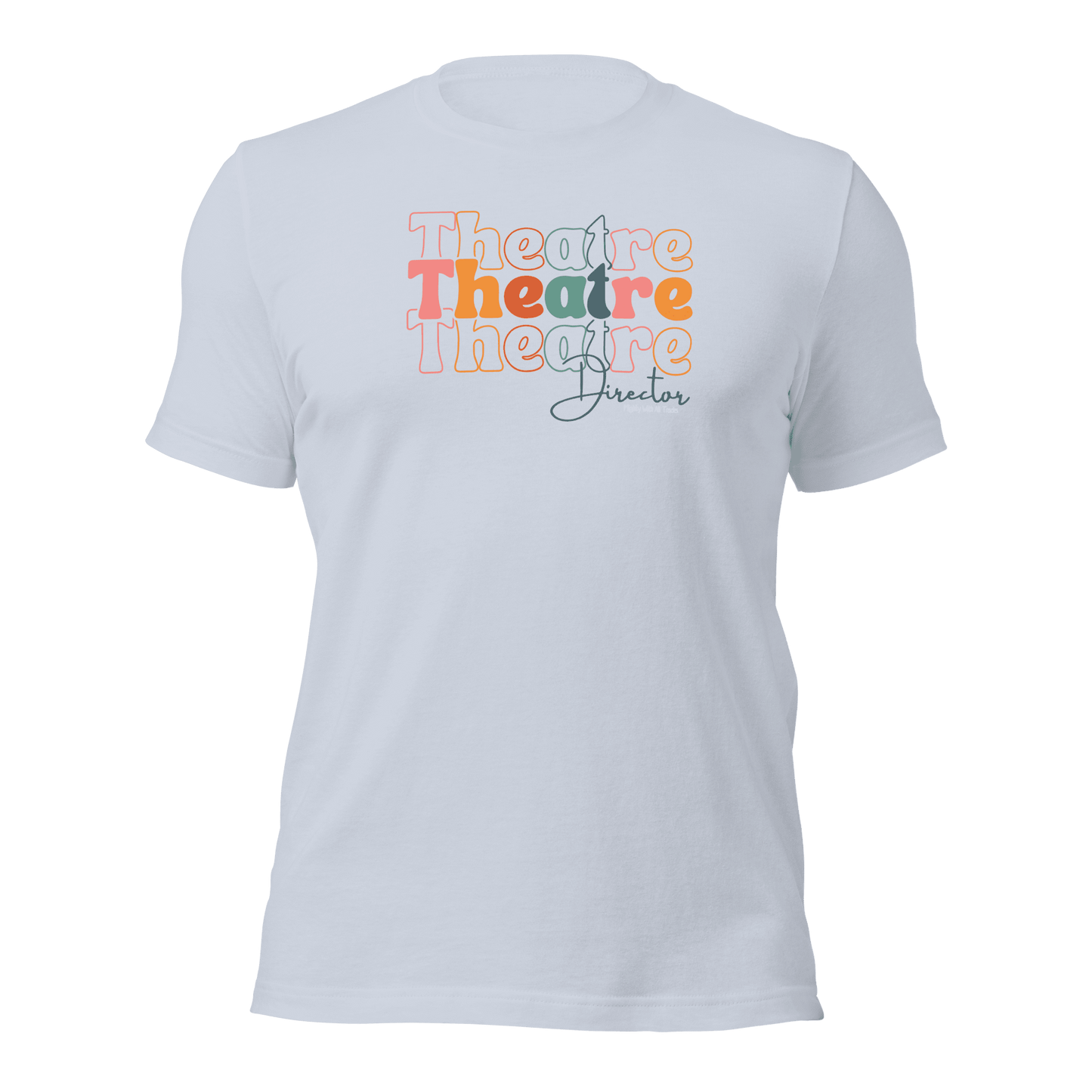 Theatre Director Tri - Font T-shirt T-Shirts Light Blue