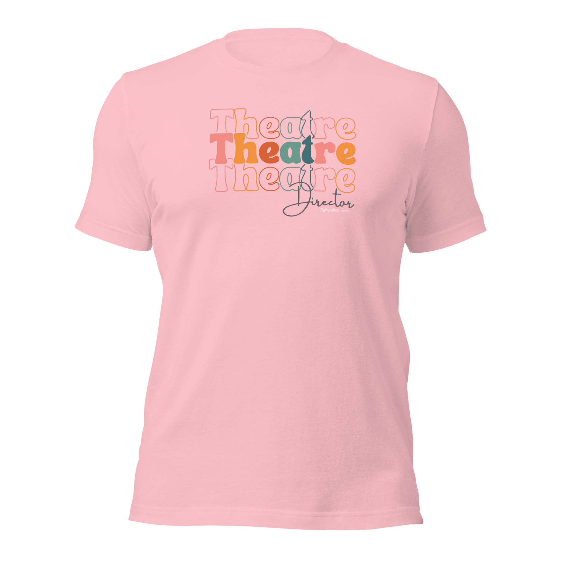Theatre Director Tri - Font T-shirt T-Shirts Pink