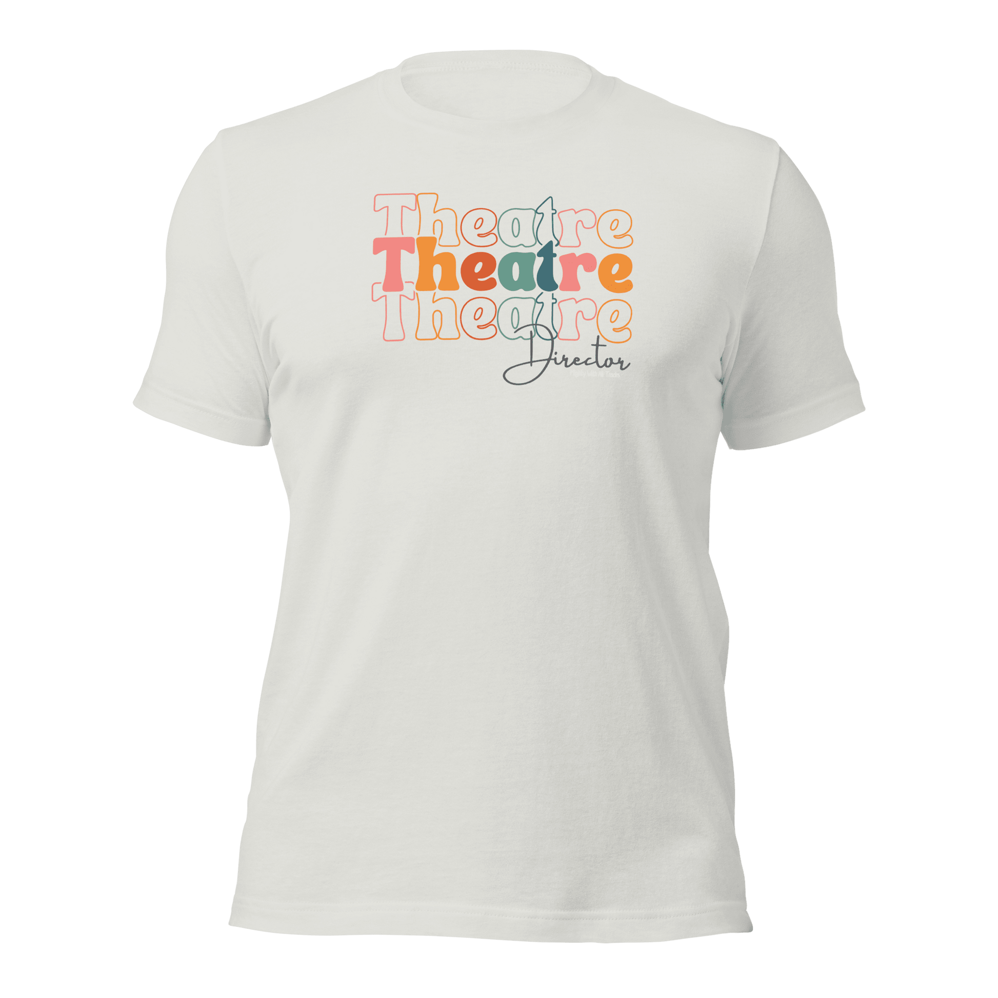 Theatre Director Tri - Font T-shirt T-Shirts Silver