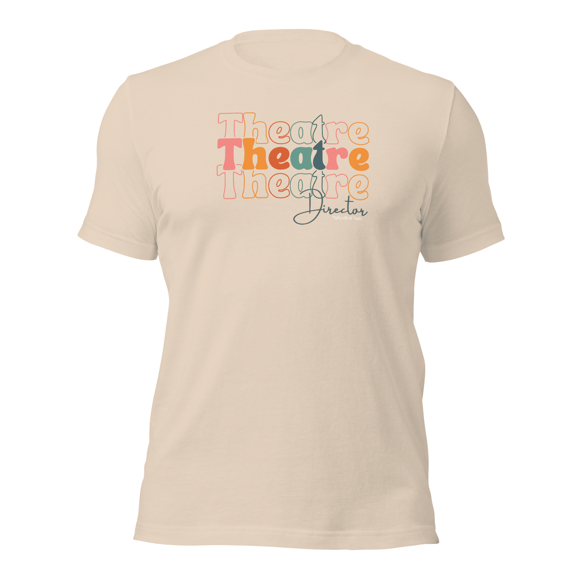 Theatre Director Tri - Font T-shirt T-Shirts Soft Cream