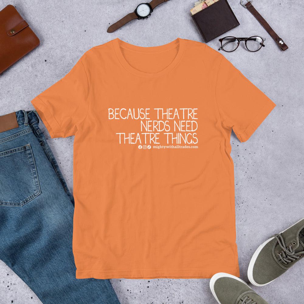Theatre Nerds Slogan T-shirt T-Shirts Burnt Orange