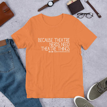 Theatre Nerds Slogan T-shirt T-Shirts Burnt Orange