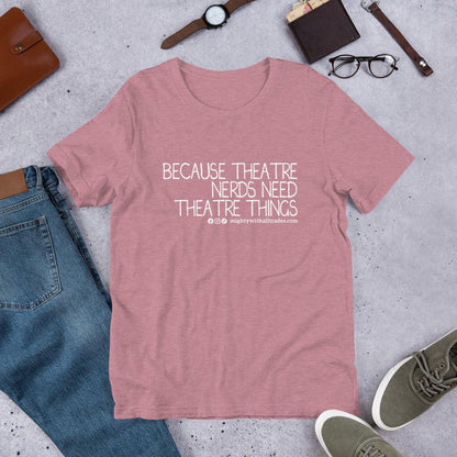Theatre Nerds Slogan T-shirt T-Shirts Heather Orchid