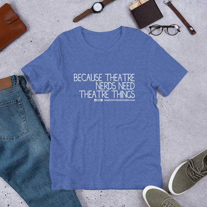 Theatre Nerds Slogan T-shirt T-Shirts Heather True Royal