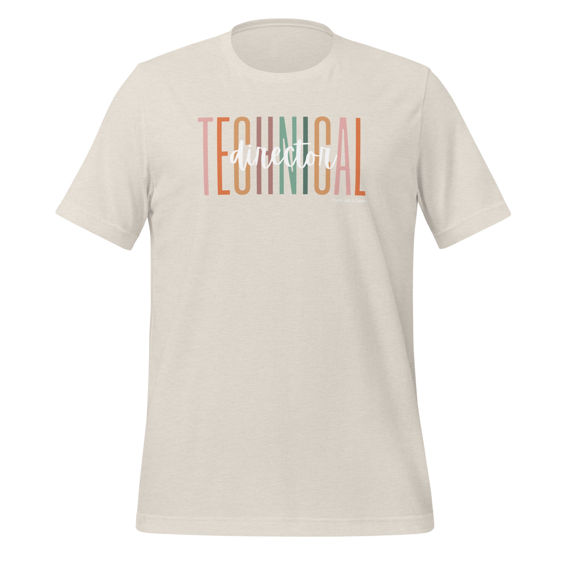 Technical Director Overscript T-shirt-mightywithalltrades