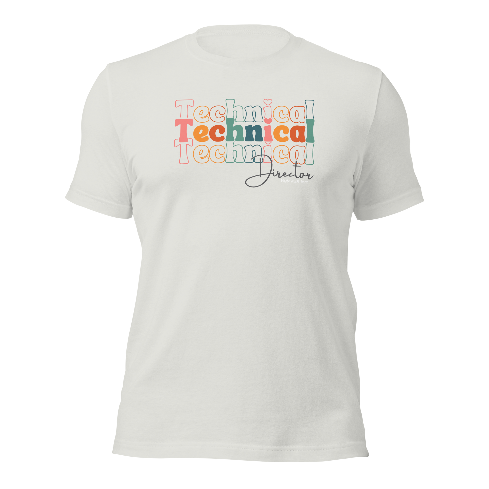 Technical Director Tri-Font T-shirt-mightywithalltrades